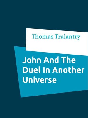 cover image of John and the Duel In Another Universe